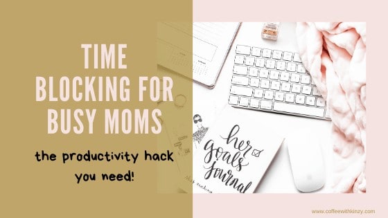 Time Blocking For Busy Moms: Free Printable Time Blocking Planner