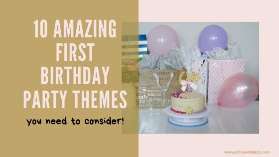 10 Amazing First Birthday Party Themes You Need To Consider