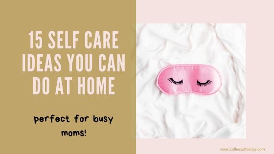 15 Self Care Ideas You Can Do At Home (feature image)