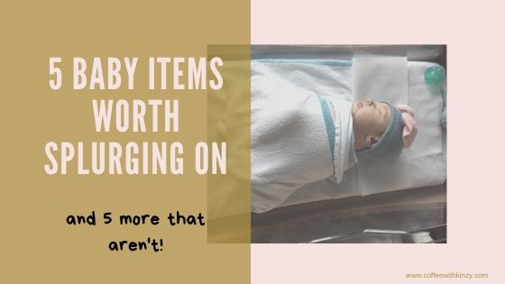 5 Baby Items Worth Splurging On