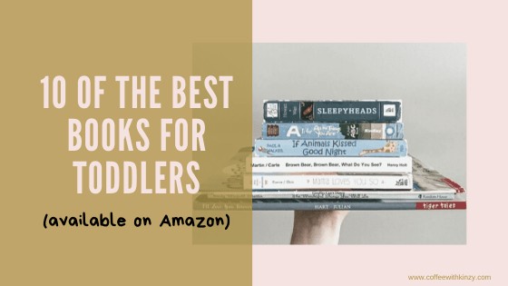 10 of the Best Books For Toddlers (available on Amazon)