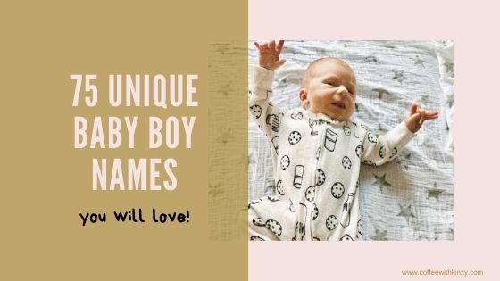 75 Unique Baby Boy Names You Will Love