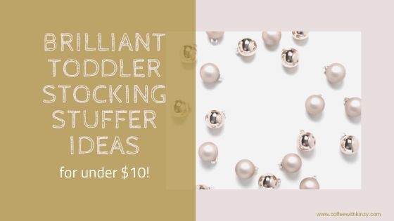 Toddler Stocking Stuffer Ideas