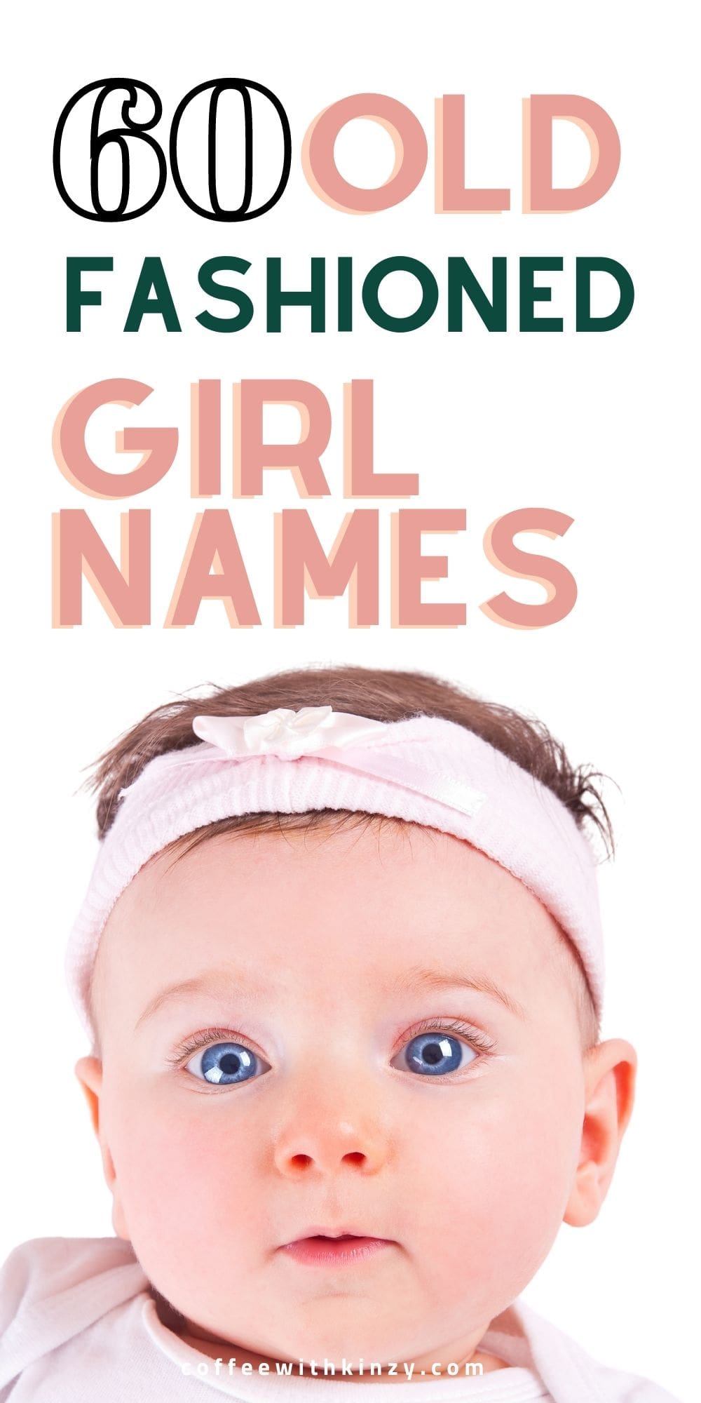 60+ Vintage Girl Names You Don't Hear Anymore Coffee with Kinzy
