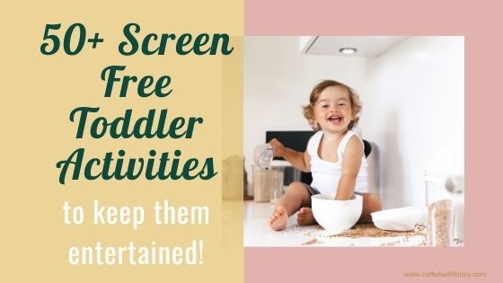 Screen Free Toddler Activities