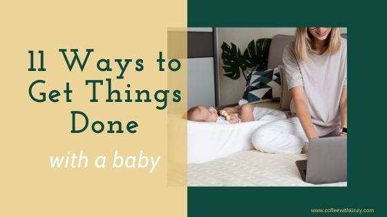 How to get things done with a baby feature image