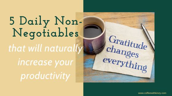 feature image: how to increase your productivity with 5 daily habits. Image of gratitude changes everything written on a note next to coffee and a pen